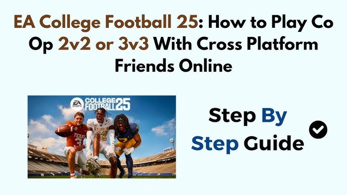 Can You Play 2v2 in College Football 25？ Game Modes Explained