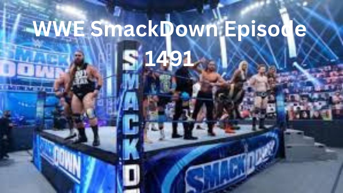 What Happened in WWE SmackDown Episode 1491？ Full Breakdown & Analysis