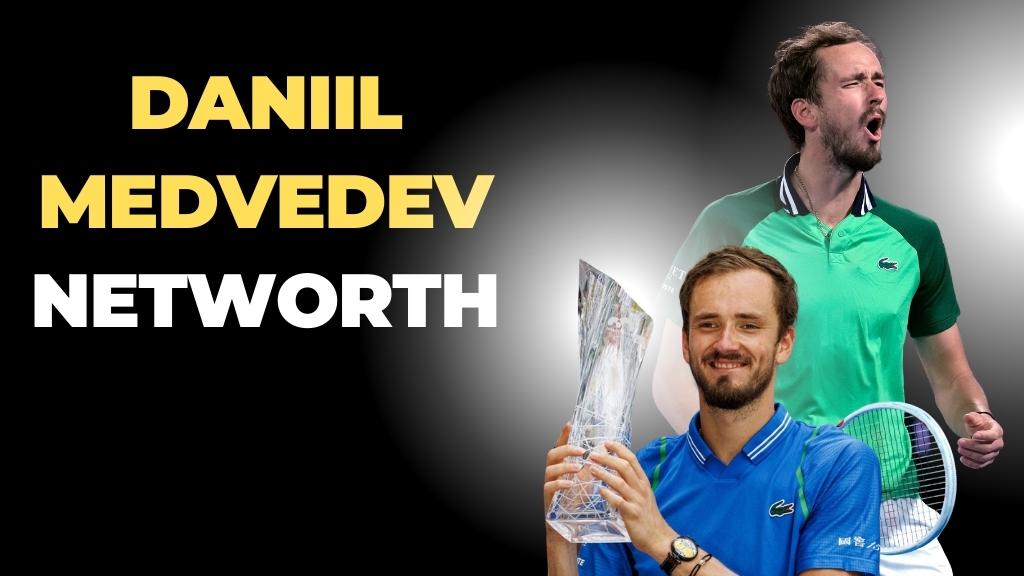 Daniil Medvedevs Estimated Net Worth in 2024: Earnings, Endorsements & More