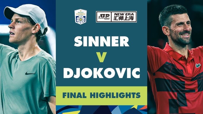 Djokovic vs Sinner: Highlights & Key Moments from the 2024 Shanghai Masters