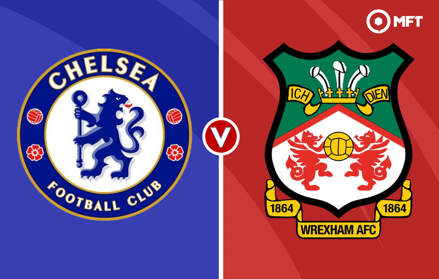 Chelsea vs Wrexham 2024: Expert Predictions and Betting Insights