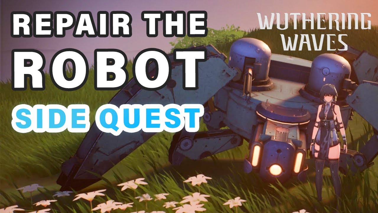 Wuthering Waves: Solve the No Response Tonight Quest and Repair the Robot