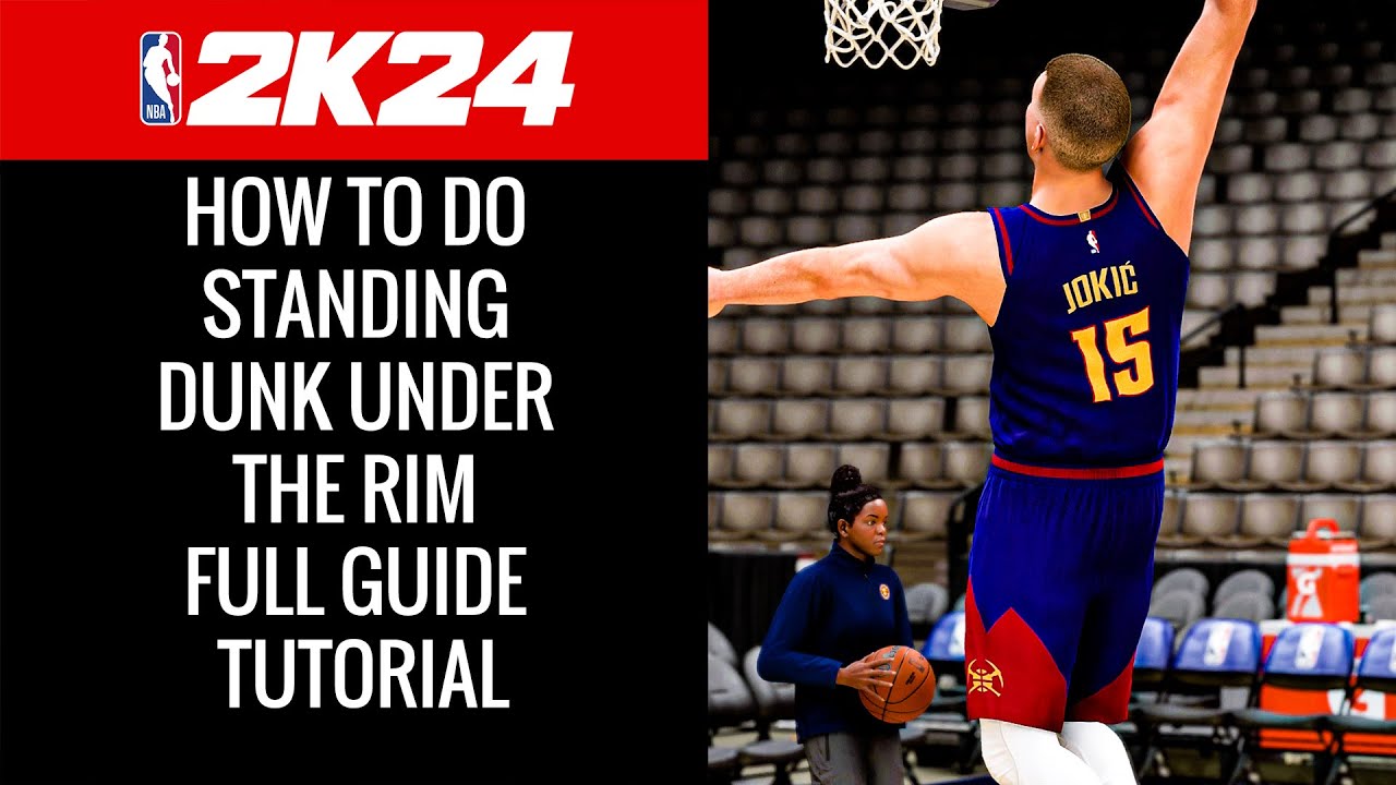 Master the Standing Contact Dunk in NBA 2K24: Key Requirements and Tips