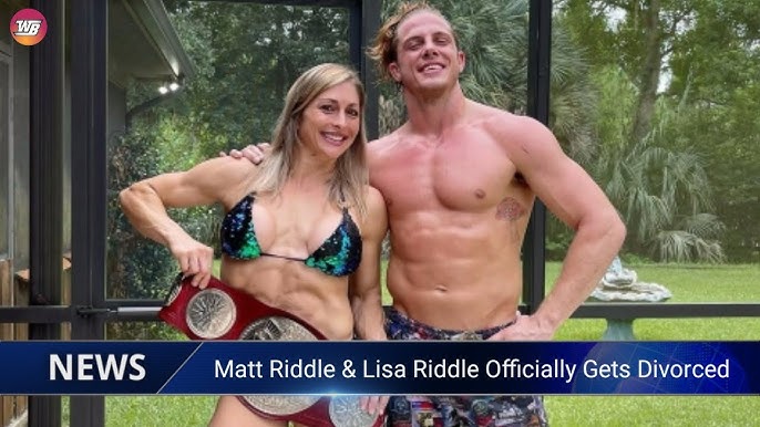 Lisa Riddle: Divorce with WWE Superstar Matt Riddle Revealed