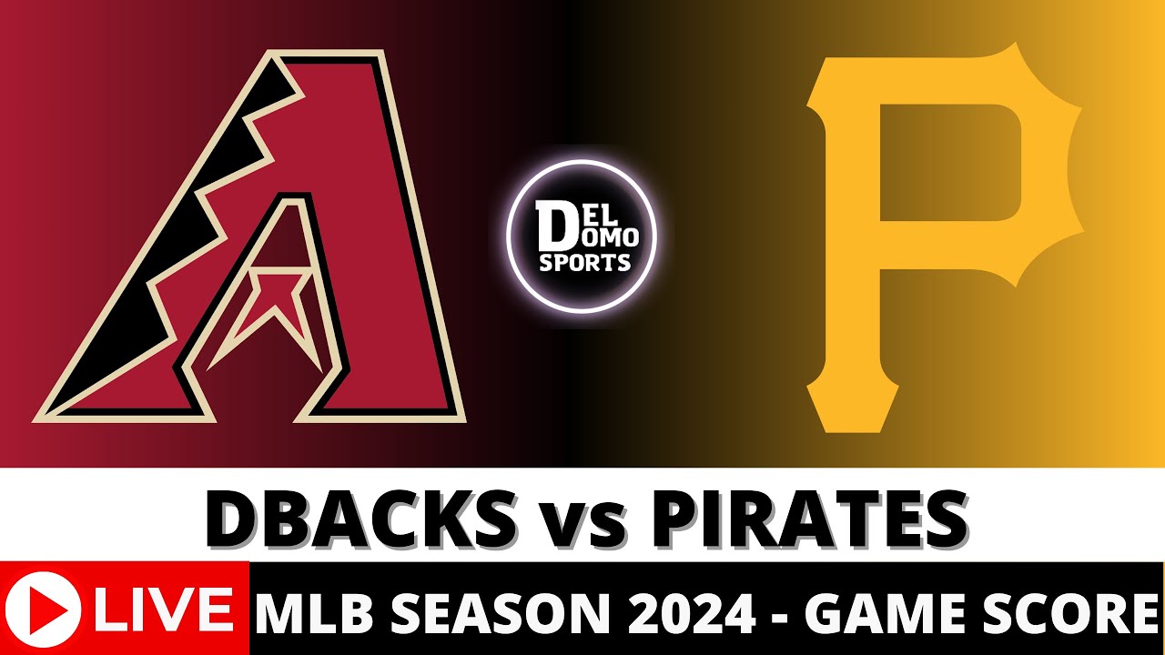 Diamondbacks vs Pittsburgh Pirates Matches: Where to Watch Live