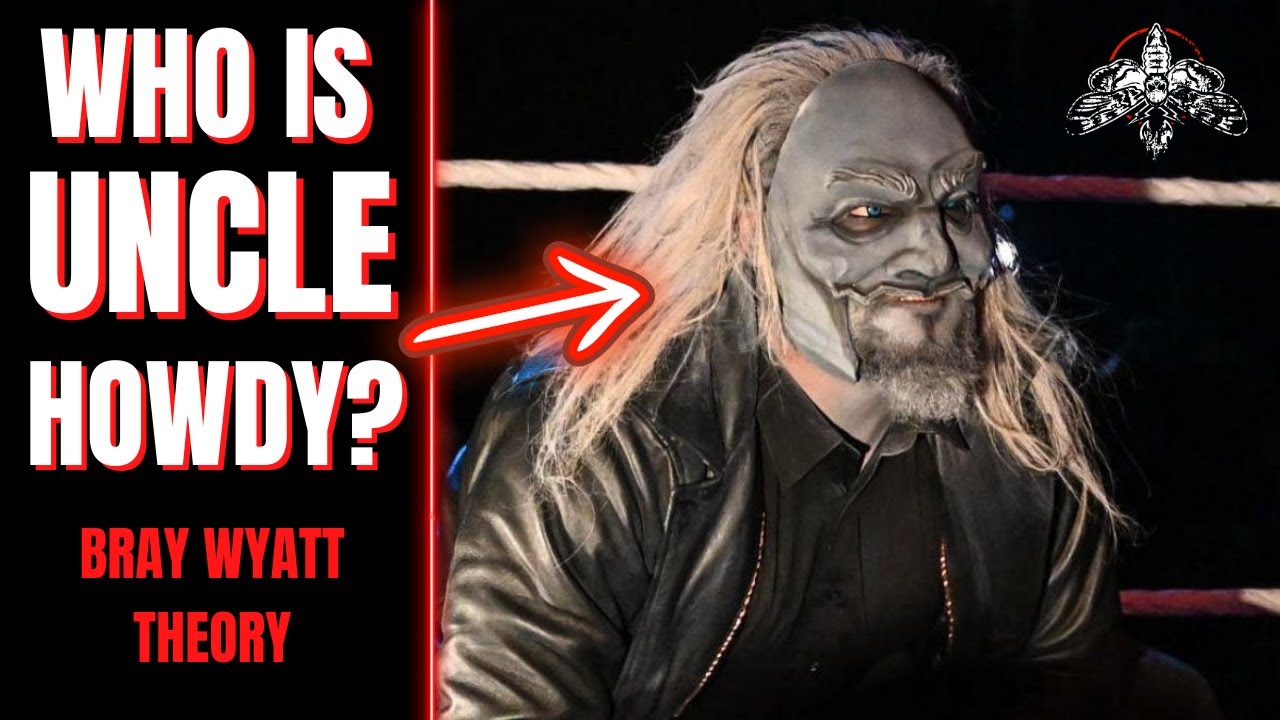 Who is Uncle Howdy? The mystery behind Bray Wyatt's partner