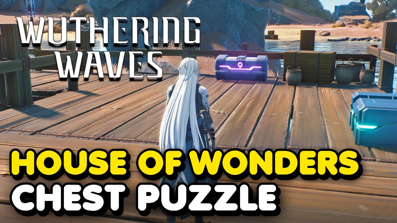 How to Find the House of Wonders Chest in Wuthering Waves: A Guide.