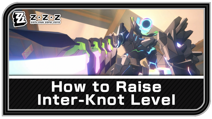 zzz Inter Knot Reputation Rank Up: Simple Guide & Tips