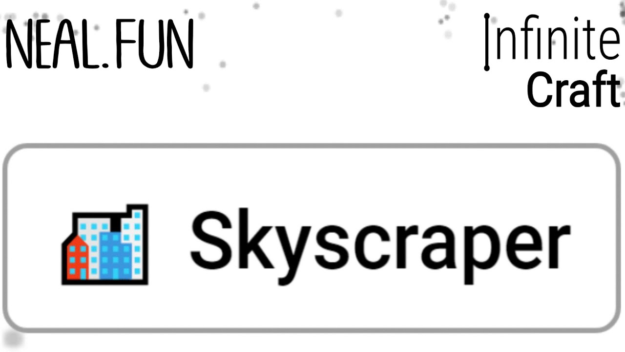 Unlock Skyscrapers in Infinite Craft: The Ultimate Crafting Guide!