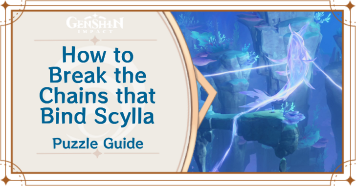 How to Break Scyllas Chains in Genshin: A Quick Step-by-Step Guide.