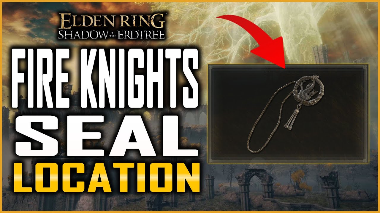 Find Fire Knight Seal Elden Ring: A Simple Walkthrough.